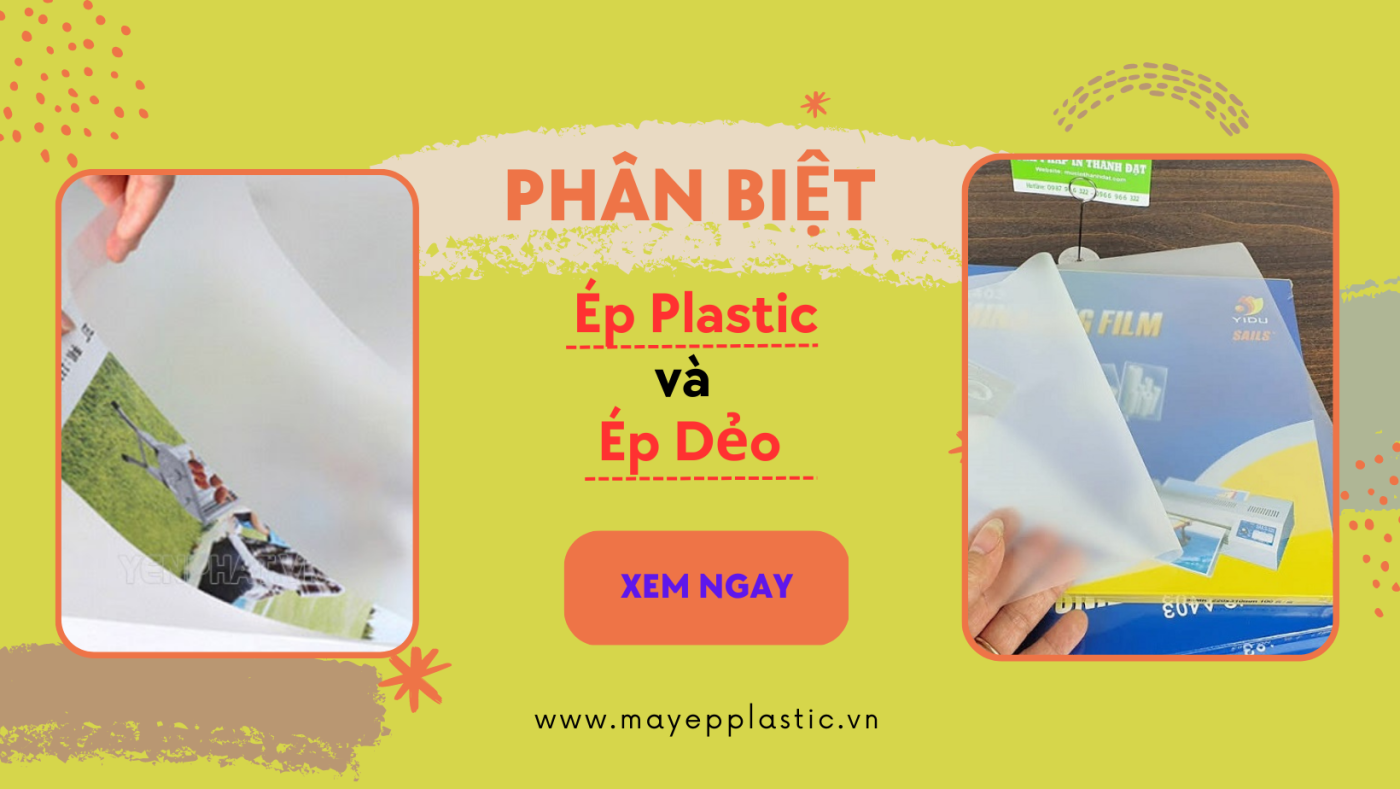 Phân biệt ép plastic và ép dẻo
